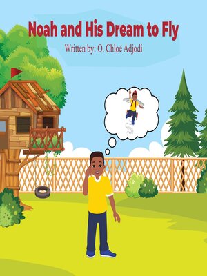 cover image of Noah and His Dream to Fly